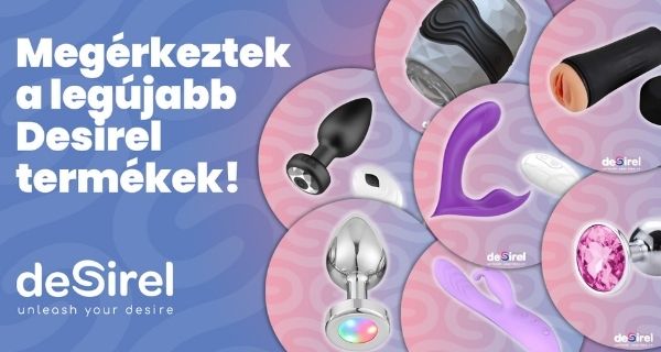 Fedezd fel a Desirel legújabb szexjátékszereit – elegancia, innováció, élvezet